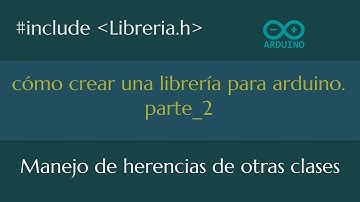 Crear librería para Arduino Parte2