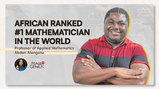 Meet Abdon Atangana: The African Ranked #1 Mathematician in the World