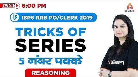 6 PM - IBPS RRB PO/CLERK 2019 | Tricks Of Series 5 नंबर पक्के  | Reasoning For IBPS RRB