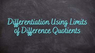1.4 - Differentiation Using Limits of Difference Quotients