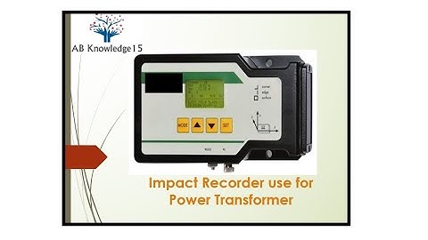 Impact Recorder use for Power Transformer in English and Hindi