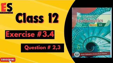 "KPK Board 2nd Year Mathematics Chapter 3 Ex 3.4 Q 2,3 detailed Step-by-Step Solutions"