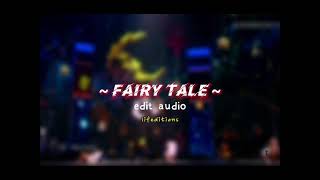 Fairy Tale - Edit Audio