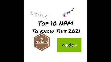 Top 10 NPM PACKAGES to Know in 2021