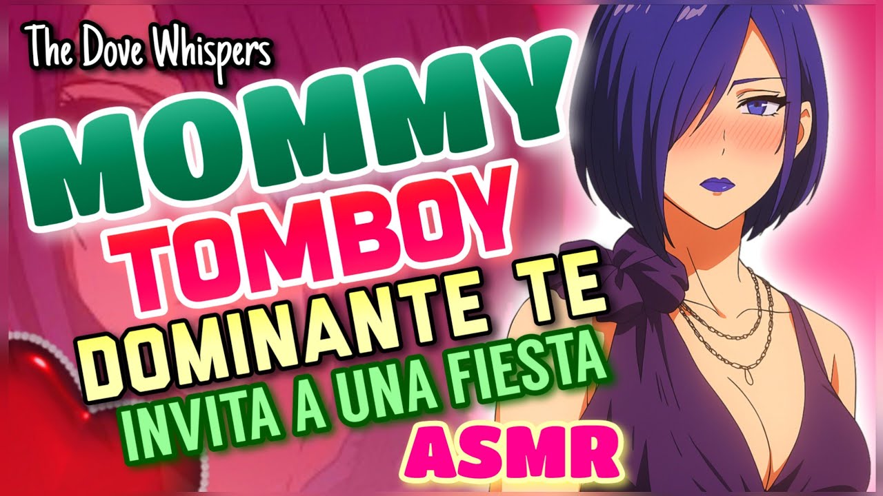 Será más frecuente 💜~MOMMY TOMBOY te invita a una fiesta~ASMR Roleplay Anime