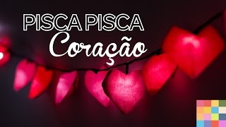 Ideias para o Dia dos Namorados :: DIY pisca piscas decorados