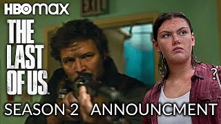 The Last of Us: Season 2 Official HBO Announcement CONFIRMED