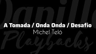 Michel Teló - A Tomada/Onda Onda/Desafio - Playback Karaokê
