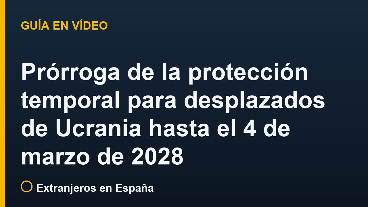 Prórroga de la protección temporal para desplazados de Ucrania hasta el 4 de marzo de 2028 (Decisión UE 2026/1912)