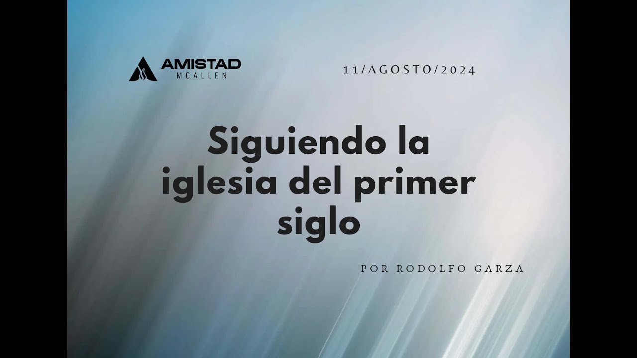 La iglesia del primer siglo por Rodolfo Garza