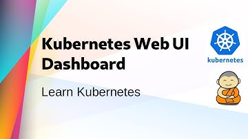 [ Kube 5 ] Install Kubernetes Dashboard Web UI