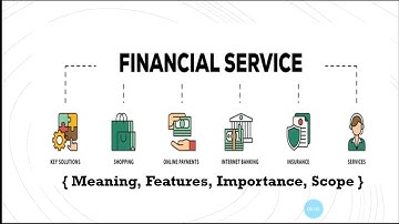 Financial services | Meaning | Scope | Importance | Scope