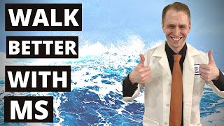10 Ways to Walk Better with Multiple Sclerosis  [Neurologist Explains]