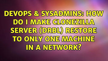 How do I make Clonezilla Server (DRBL) restore to only one machine in a network?