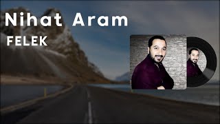 Nihat Aram - Felek