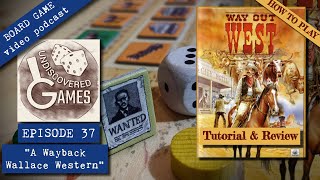 Martin Wallace's WAY OUT WEST BOARD GAME Full Rules Tutorial, Setup, How To Play, Review, Hidden Gem screenshot 1
