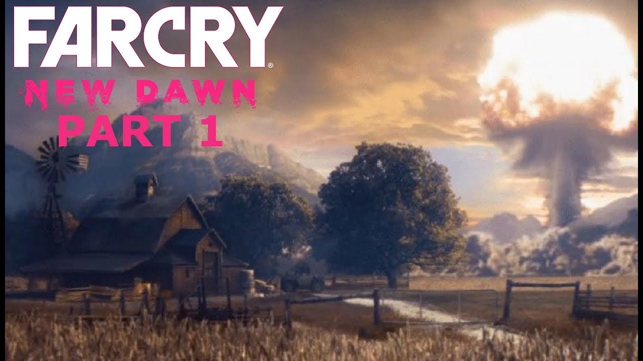 FINDING HOPE COUNTY - FAR CRY NEW DAWN - PART 1