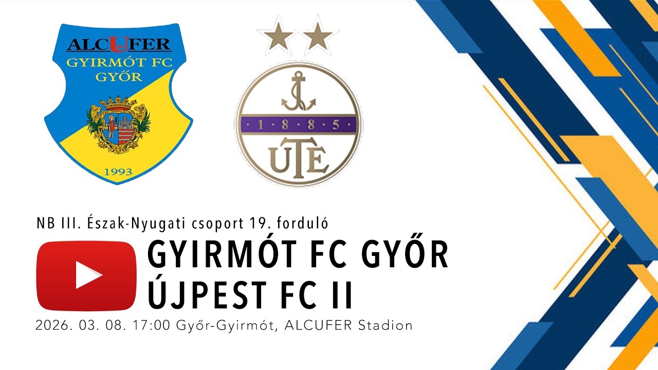 Gyirmót FC Győr - Újpest FC II | NB III-as labdarúgó mérkőzés | Élő közvetítés