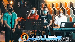 Download lagu Nia Daniaty - Burungpun Ingat Pulang - helmy N friends (COVER)