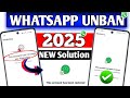 Unbanned Whatsapp fix solution 2025 | this account cannot be longer use Whatsapp | New process 100%