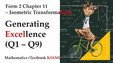 KSSM Form 2 Mathematics Chapter 11 - Generating Excellence (Q1 - Q9) | Isometric Transformations