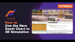 [Fuzor 2024] How to Use the New Gantt Chart in 4D Simulation