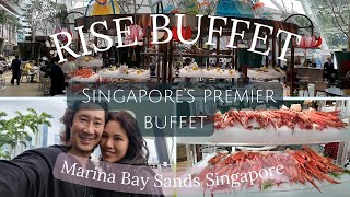 RISE Buffet | Marina Bay Sands | Iconic MUST-FEAST Buffet | Singapore World Class Destination