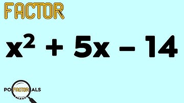 General Quadratic Trinomial || x^2 + 5x – 14 || Factor Finder
