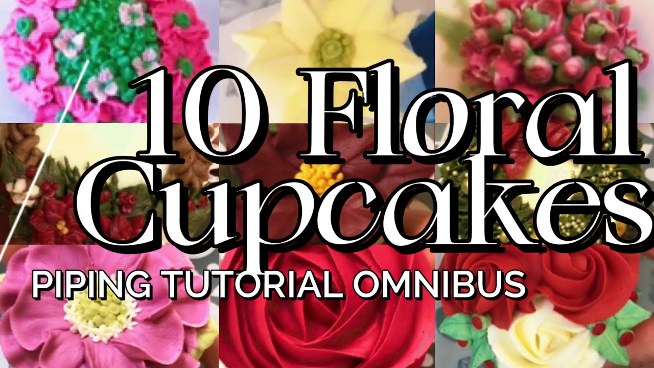 10 Buttercream Floral Cupcakes (Classic Piping Tutorial Video Omnibus) #cakedecoratingideas #cake