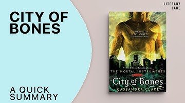 CITY OF BONES by Cassandra Clare | A Quick Summary