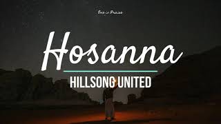 Hosanna - Hillsong UNITED (Lyrics)