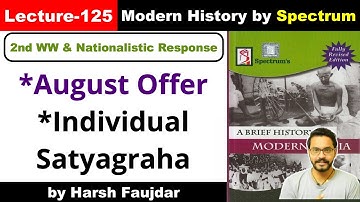 H125- August Offer 1940 & Individual Satyagraha 1940 | Spectrum Modern History UPSC