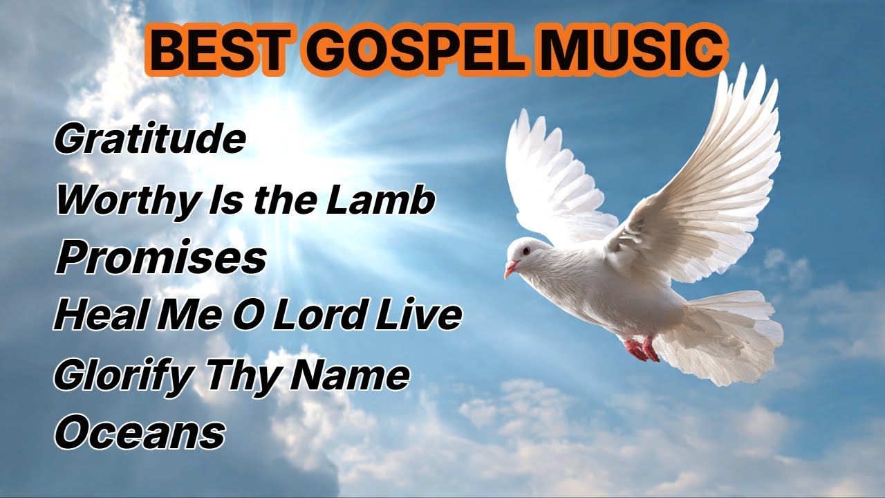 Top Worship Songs for Relaxation Prayer and a Closer Spiritual Connection Time Daily