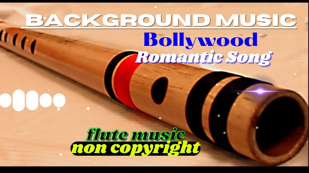 Hindi Romantic Song Flute No Copyright Music flute background music