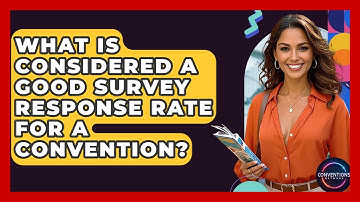 What Is Considered A Good Survey Response Rate For A Convention? - Conventions Network