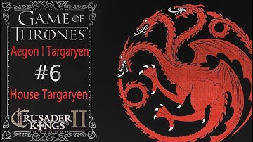 Crusader Kings 2| A Game of Thrones Mod | The War of Liberation | House Targaryen #6 |