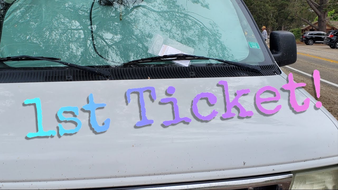 Van Life First Ticket! And, Free Stickers! The High Cost of Van Life