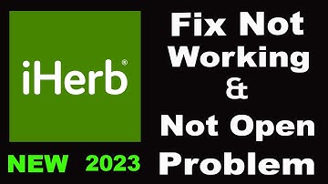 How To Fix iHerb App Not Working | iHerb Not Open Problem | PSA 24