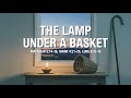 The Lamp Under a Basket | Matthew 5:14-16; Mark 4:21-25; Luke 8:16-18 | Live 🎥 | Ontario, Oregon