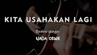 Download lagu KITA USAHAKAN LAGI // Batas senja // KARAOKE GITAR AKUSTIK NADA NADA CEWE ( FEMALE )