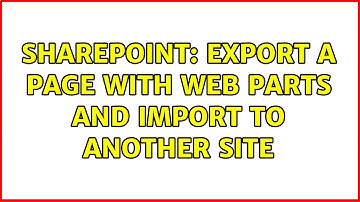 Sharepoint: Export a page with web parts and import to another site (2 Solutions!!)