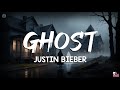 Justin Bieber - Ghost | Full Lyrics + Visuals 🎵