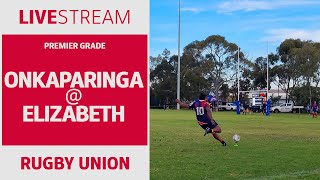 RUGBY UNION | Onkaparinga @ Elizabeth | Premier Grade