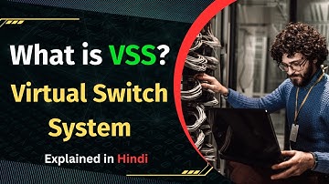 What is VSS ? | Virtual Switch System in Hindi