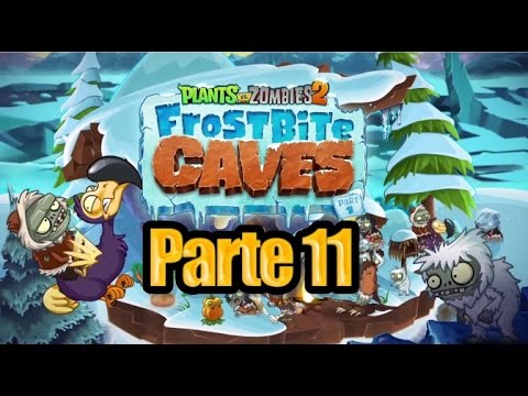 Plants vs Zombies 2 - Parte 11 Cuevas Congeladas - Español - YouTube