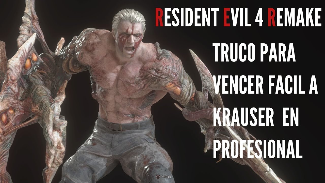 TRUCO PARA VENCER FACIL A KRAUSER EN DIFICULTAD PROFESIONAL RESIDENT EVIL 4 REMAKE