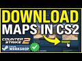 How to Download Maps in CS2 (Counter-Strike 2) – Easy Guide