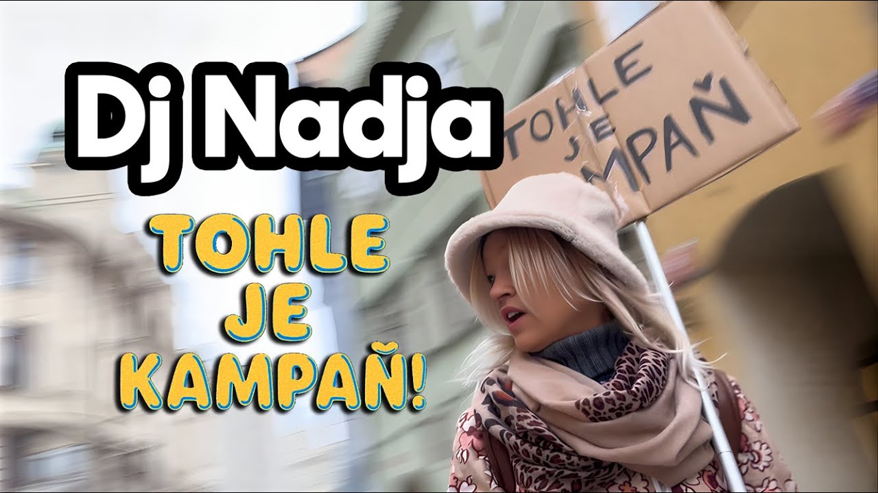 DJ NADJA - Tohle je kampaň! (OFFICIAL VIDEO)
