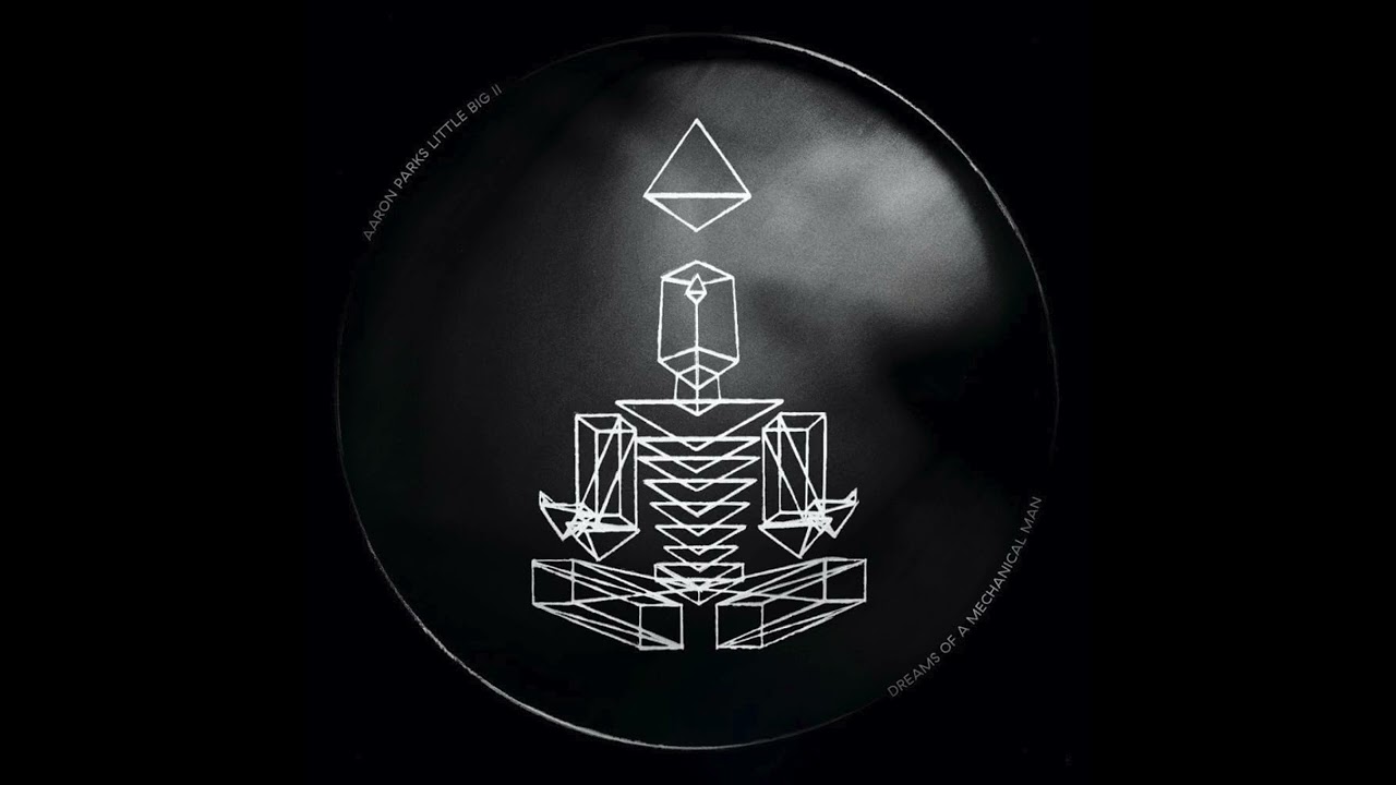 Aaron Parks - Little Big II: Dreams Of A Mechanical Man (Full Album)