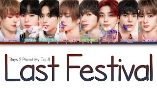 How would my Boys 2 Planet picks sing 'Last Festival (마지막 축제)' by TWS (투어스) | color coded lyrics